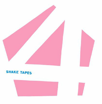 
SHAKE TAPES - 
Volume 4 - Shake