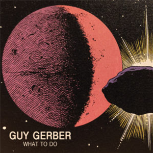 GUY GERBER - WHAT TO DO - RUMORS GUY GERBER - WHAT TO DO - RUMORS