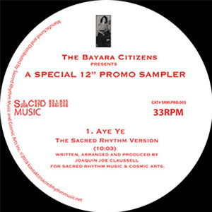 The Bayara Citizens present - A Special 12" Promo Sampler  - Sacred Rhythm Music