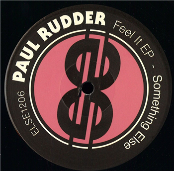 Paul Rudder - Feel It EP - Something Else Paul Rudder - Feel It EP - Something Else