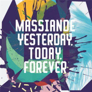 MASSIANDE - YESTERDAY, TODAY, FOREVER - Freerange