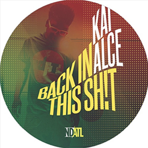 Kai Alce - Back In This Shit - NDATL Muzik