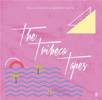 Willie Graff & Darren Eboli - The Tribeca Tapes - Music For Dreams