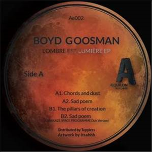 BOYD GOOSMAN - L’OMBRE EST LUMIERE EP - AEQUILON RECORDS