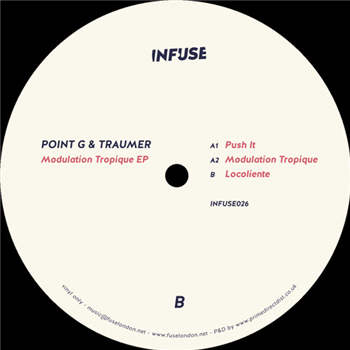 Point G & Traumer - Modulation Tropique EP - INFUSE