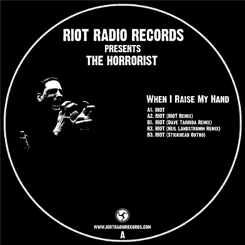 The Horrorist - When I Raise My Hand - RIOT Radio Records The Horrorist - When I Raise My Hand - RIOT Radio Records