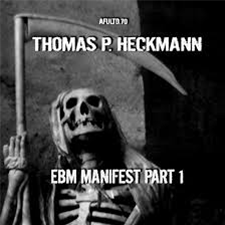 Thomas P. Heckmann - Ebm Manifest Part 1 - AFU Limited