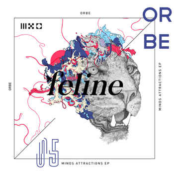 Orbe - Minds Attractions EP - Feline