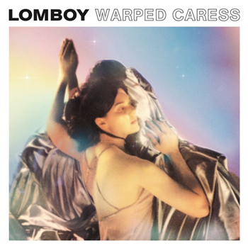 Lomboy - Warped Caress - Cracki Records