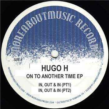 Hugo H - On To Another Time EP - MoreAboutMusic Hugo H - On To Another Time EP - MoreAboutMusic