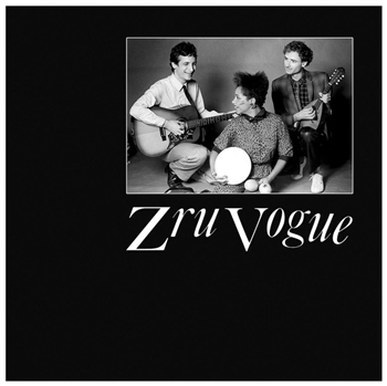 Zru Vogue - Assembly For Body Movements - Musiques Electroniques Actuelles Zru Vogue - Assembly For Body Movements - Musiques Electroniques Actuelles