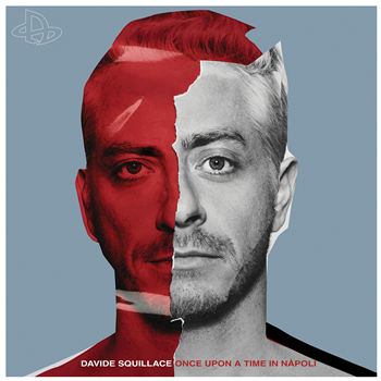 DAVIDE SQUILLACE - ONCE UPON A TIME IN NAPOLI - Crosstown Rebels