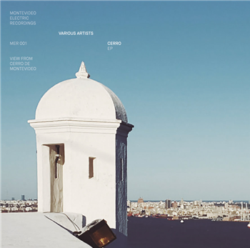 Cerro EP - Va - Montevideo Electric Recordings