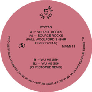 VYVYAN - SOURCE ROCKS / WU ME SEH (INC PAUL WOOLFORD, CRISTOPHE REMIXES) - ME ME ME