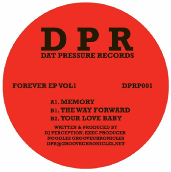 DJ PERCEPTION - Forever EP Vol 1 - DPR (Dat Pressure) DJ PERCEPTION - Forever EP Vol 1 - DPR (Dat Pressure)