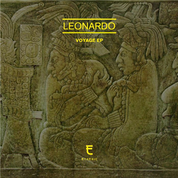LEONARDO - Voyage EP - Etheric Recordings