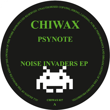 Psynote - Noise Invaders - Chiwax
