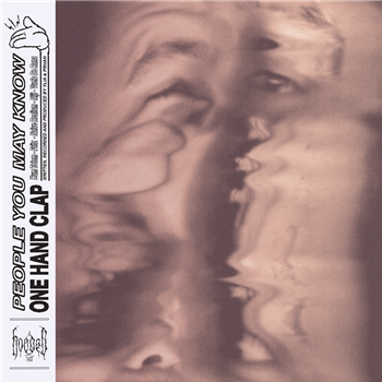 People You May Know - One Hand Clap - Hooded Records People You May Know - One Hand Clap - Hooded Records