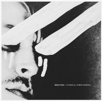 INDUCTION - LITURGICAL HYMNS REMIXES - Ravage White Series INDUCTION - LITURGICAL HYMNS REMIXES - Ravage White Series