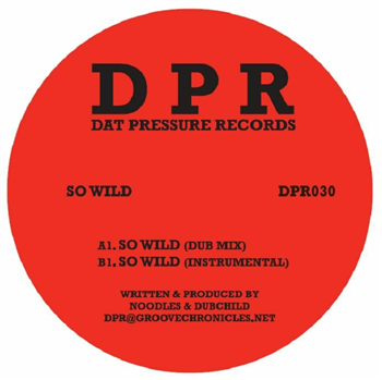 NOODLES GROOVECHRONICLES / DUBCHILD - DPR (Dat Pressure)