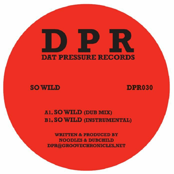 NOODLES GROOVECHRONICLES / DUBCHILD - DPR (Dat Pressure) NOODLES GROOVECHRONICLES / DUBCHILD - DPR (Dat Pressure)