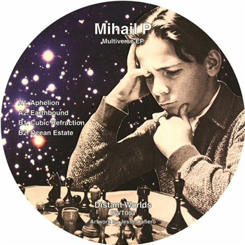 MIHAIL P - Multiverse EP - Distant Worlds
