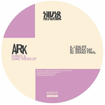ARK - Noises & Some Voices EP - Silver Network France ARK - Noises & Some Voices EP - Silver Network France