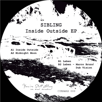 Sibling - Inside Outside EP (Incl. Marco Bruno Dub Vision) - Cymawax