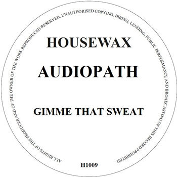 Audiopath - Gimme that Sweat - Housewax