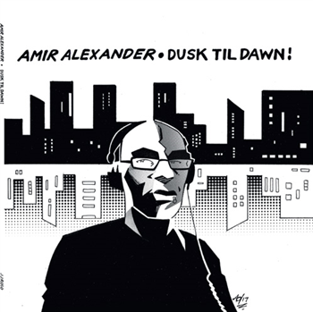 Amir Alexander - Dusk Till Dawn - JUST JACK RECORDINGS Amir Alexander - Dusk Till Dawn - JUST JACK RECORDINGS