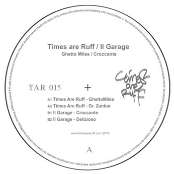 Times Are Ruff / Il Garage - Times Are Ruff Times Are Ruff / Il Garage - Times Are Ruff