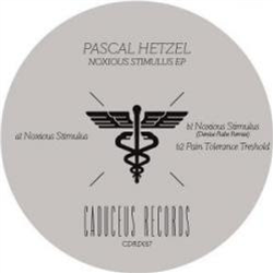 Pascal Hetzel - Noxious Stimulus - CADUCEUS Pascal Hetzel - Noxious Stimulus - CADUCEUS