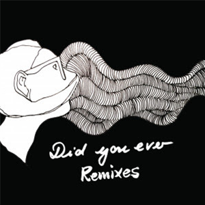 Daniela La Luz - Did You Ever (Remixes by Cinthie, Dana Ruh, Virgo Four) - HUSEWAX