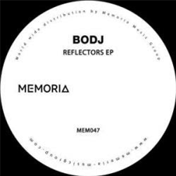 Bodj - Reflectors EP - memoria recordings
