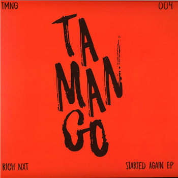 Rich Nxt - Started Again - Tamango Records