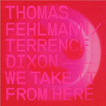 Thomas Fehlmann/Terrence Dixon - We Take It From Here (2LP) - Tresor