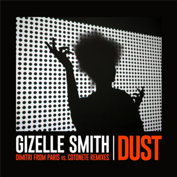 Gizelle Smith - Dust (Dimitri From Paris Vs. Cotonete Remixes) - Jalapeno Records