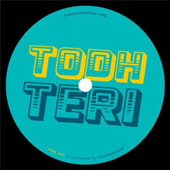 Todh Teri - Deep In India Vol. 3 - Todh Teri Todh Teri - Deep In India Vol. 3 - Todh Teri