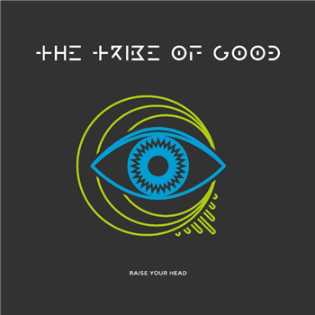 The Tribe Of Good - Raise Your Head - Bladud Flies