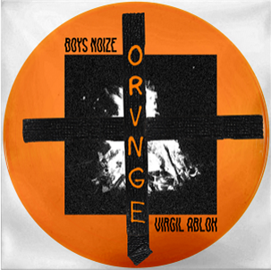 Boys Noize - Orvnge - BOYSNOIZE Boys Noize - Orvnge - BOYSNOIZE