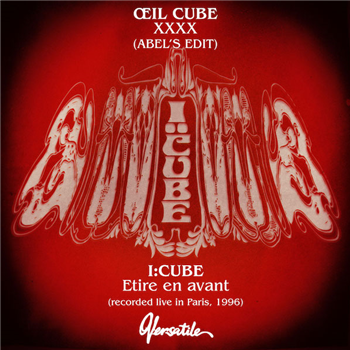 I:CUBE - ETIRE EN AVANT / XXXX (ABELS EDIT) - Versatile Records