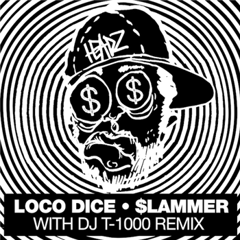 LOCO DICE - $LAMMER (INC. DJ T-1000 REMIX) - CUTTIN HEADZ LOCO DICE - $LAMMER (INC. DJ T-1000 REMIX) - CUTTIN HEADZ