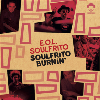 E.O.L. SOULFRITO - SOUFRITO BURNIN - VEGA RECORDS