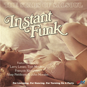 INSTANT FUNK - STARS OF SALSOUL (INC. LARRY LEVAN, TOM MOULTON, FRANÇOIS KEVORKIAN, SHEP PETTIBONE & JOHN MORALES) - SALSOUL