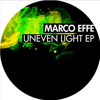 Marco Effe - Uneven Light - Break New Soil