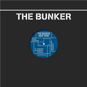 WATA IGARASHI - QUESTION AND ANSWER EP - THE BUNKER NEW YORK