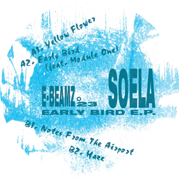 Soela - Early Bird EP - E-Beamz Records