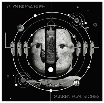 Glyn Bigga Bush - Sunken Foal Stories - Schamoni Musik / Lion Head Recordings