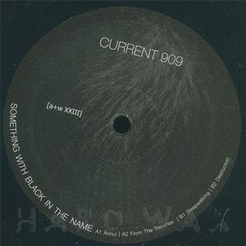 Current 909 - Something With Black In The Name - Aufnahme  Wiedergabe