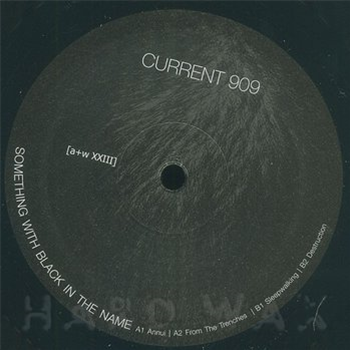 Current 909 - Something With Black In The Name - Aufnahme Wiedergabe Current 909 - Something With Black In The Name - Aufnahme Wiedergabe
